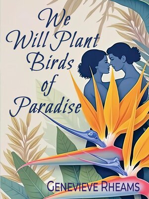 cover image of We Will Plant Birds of Paradise